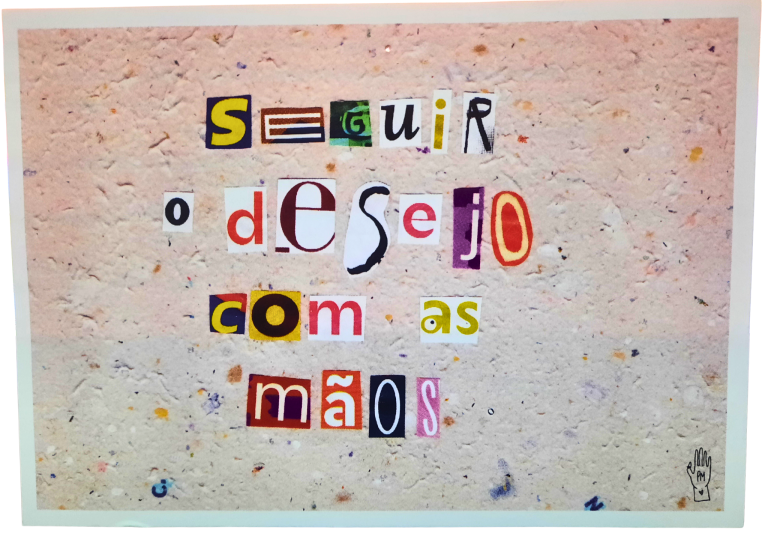 Colagem mãos desejo escrita Paula Maria